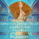 Mayastar - Lemurian Indigo Child Light Codes Pure Mix
