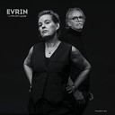 Evrin - All I Need Is Your Touch