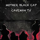 Mother Black Cap - Memory Layne