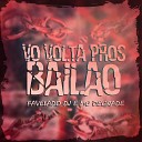 Favelado DJ feat Mc Degrade - V Volta Pros Bail o