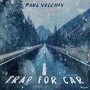 Paul Velchev - Trap for Car