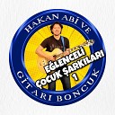 Hakan Abi ve Gitar Boncuk - G nayd n ark s