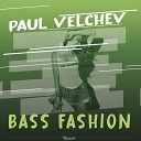 Paul Velchev - Bass Fashion