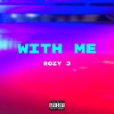 Rozy J - With Me prod by LOST BOY sunchrome GHOSTDA