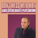 James Taylor Quartet - Signed Sealed Delivered I m Yours