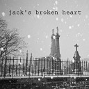 Jack s Broken Heart - Against Forgetting