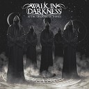 Walk In Darkness - Dance of Time