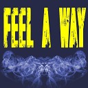 3 Dope Brothas - Feel A Way Originally Performed by 2 Chainz Kanye West and Brent Faiy…