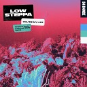 Low Steppa - You re My Life Keepin It Heale Michael Walls…