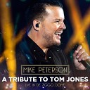 Mike Peterson - Delilah A Tribute To Tom Jones