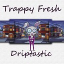 Trappy Fresh - Island Girl