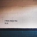 N K feat Embers x junior Ridah x Tan Rollins x Sherry Bee… - I Think About You