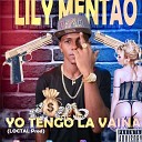 Lily Mentao - Yo Tengo La Vaina