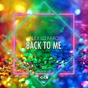 Alex Lo Faro - Back To Me Radio Edit