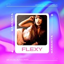 Flexy - Mamasita Dmitry Glushkov Remix