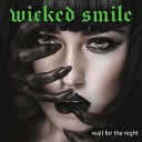 Wicked Smile - Last Goodbye