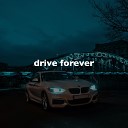 slowed down music - Drive Forever Flexin Slowed Reverb