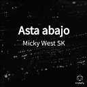 Micky West SK - Como Ni a