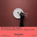 Return Of The Jaded feat Melly Ohh - I m In Love With You Extended Mix