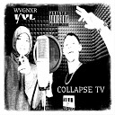 WVGNXR YVL - Collapse Tv