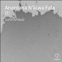 JOHN AMBULI - Ungwana Haulipiwi Ushuru