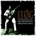 B B King - 01 When Love Comes To Town wi