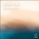 Jamming Stone - Street Fight