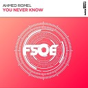 Ahmed Romel - You Never Know