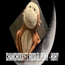 ChanchoXX feat Rosi El Pony - Huh