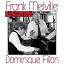 Frank Melville Dominique Fillon - My Foolish Heart