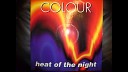 Colour - Heat Of The Night Extended Mix