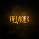 Miley Rivers - Firework