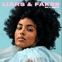 Mila Smith - Liars And Fakes