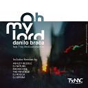 Danilo Braca feat Troy Mobiuscollective - Oh My Lord Original Brooklyn Mix