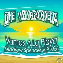 The Vamprockerz Andrew Spencer - Vamos A La Playa Andrew Spencer Extended VIP…