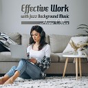 Business Background Music Consort - Effective Work with Jazz