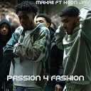 Makaii feat Keon Jay - Passion 4 Fashion