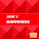 Jane V - Happiness Denys G Remix