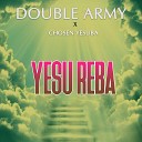 Double Army Chosen Yesuba - Yesu Reba