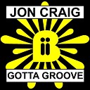 Jon Craig - Gotta Groove Cut Splice Remix