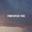 Storm Outside There - Lighter