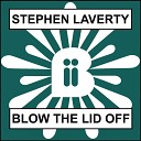 Stephen Laverty - Blow The Lid Off Cut Splice Remix