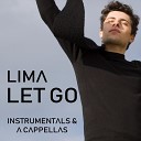 Lima - All I Do Is Cry A Cappella