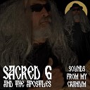Sacred G and the Apostles - The Answer Lies Within the Eye of the Sky