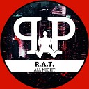 R A T - Dancing All Night