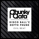 Disco Ball z Depth Phunk - Evil Beat Original Mix