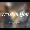 Adoration Collective - Trust in You