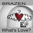 Brazen - What s Love Got To Do With It Filip Le Frick…