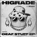 HIGRADE - Deaf Stuff