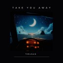 theusaid - Take You Away